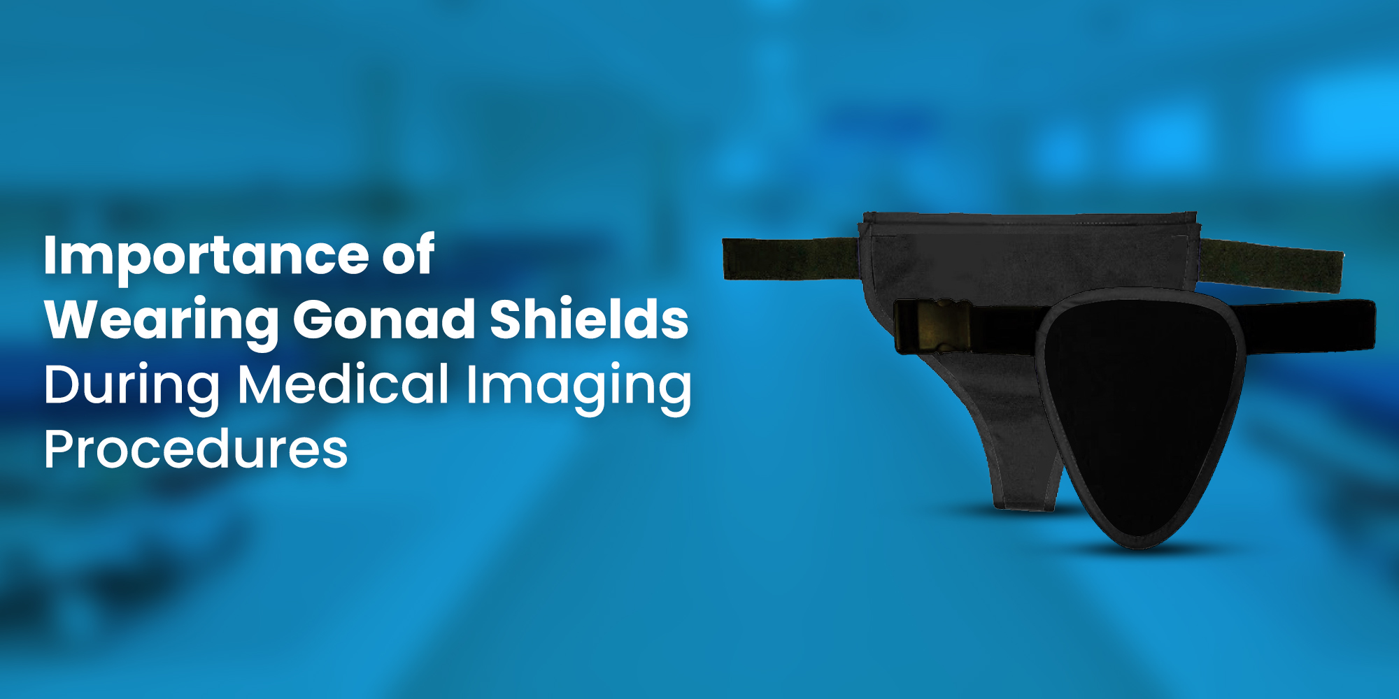 Understanding Gonad Shielding: Safety in X-Rays and Scans - Vinyl ...